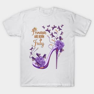 Princesses Are Born In July T-Shirt